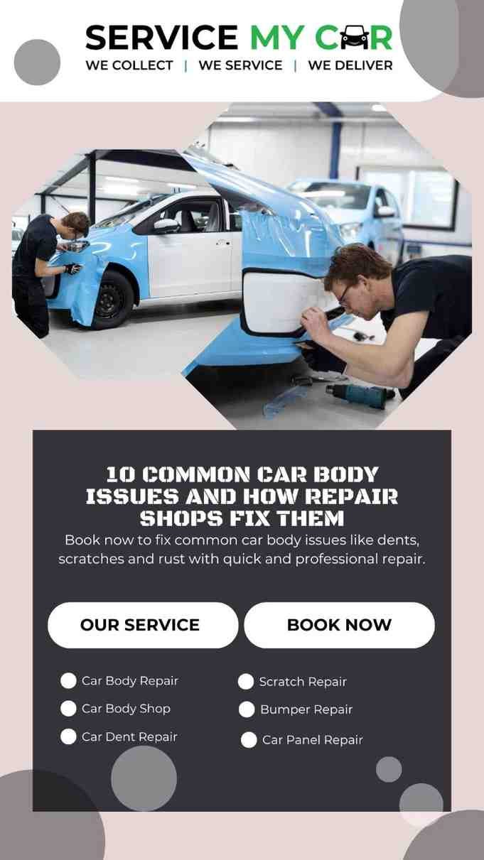10 Common Car Body Issues and How Repair Shops Fix Them — ServiceMyCar